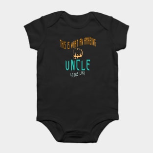 This is What an Amazing Uncle Looks Like Baby Bodysuit